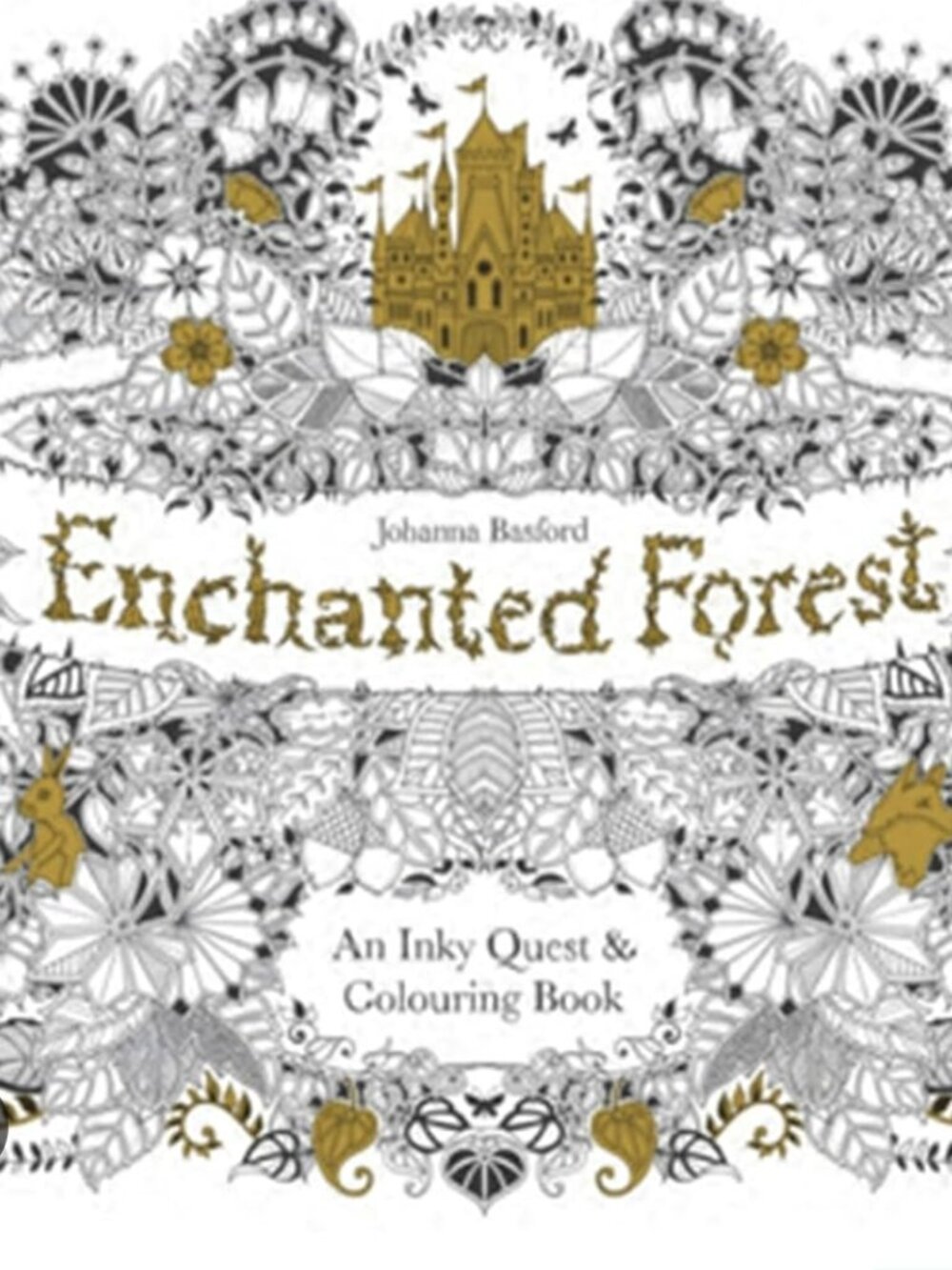 Enchanted Forest coloring book/ Johanna Basford